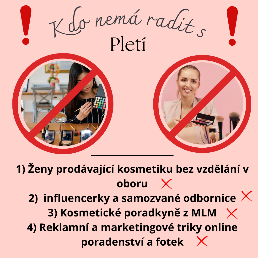 Kdy si dát pozor KDO vám radí s pletí.